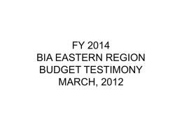 FY 2014 BIA EASTERN REGION BUDGET TESTIMONY MARCH, …