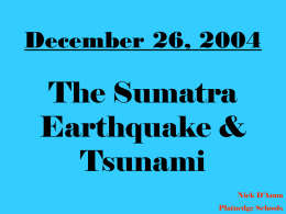 December 26, 2004 Indian Ocean Earthquake & Tsunami