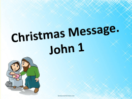 John 1: Christmas Message. - New Life Community Church