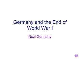1. Nazi Germany - Germany and the End of World War I