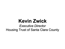 Kevin Zwick Executive Director Housing Trust of Santa