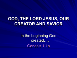 GOD, THE LORD JESUS, OUR CREATOR AND SAVIOR