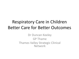 Respiratory Care in Children Better Care for Better Outcomes