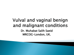 Vulval and vaginal benign and malignant conditions
