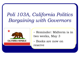 Poli 103A, California Politics Bargaining with Governors