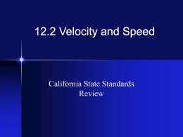 PowerPoint Presentation - 12.2 Velocity and Speed
