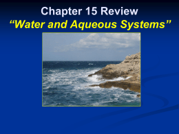 Chapter 15 Review “Water and Aqueous Systems”