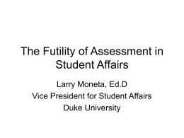 The Futility of Assessment in Student Affairs