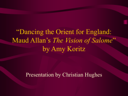 Dancing the Orient for England: Maud Allan’s The Vision of
