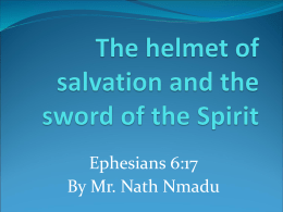 The helmet of salvation and the sword of the Spirit