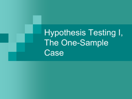 Hypothesis Testing I, The One