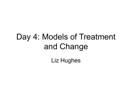 Day 4: Models of Treatment and Change