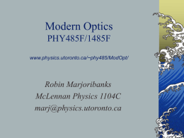 Modern Optics PHY485F/1485F www.physics.utoronto.ca