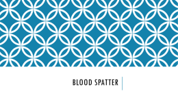 Blood Spatter - Moore Chemistry