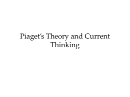 Piaget’s Theory and Current Thinking