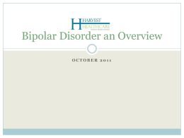 Bipolar Disorder an Overview