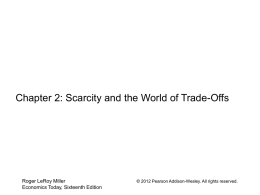 Chapter 2 Scarcity and the World of Trade-Offs