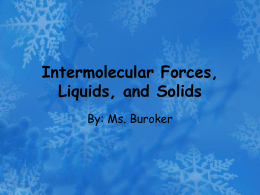 Intermolecular Forces , Liquids, and Solids