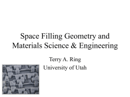 Space Filling Geometry and Materials Science & Engineering