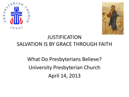 JUSTIFICATION SALVATION IS BY GRACE THROUGH FAITH