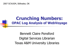 Crunching Numbers: OPAC Log Analysis of WebVoyage
