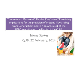 O reason not the need!’: Play for Play’s sake? Examining