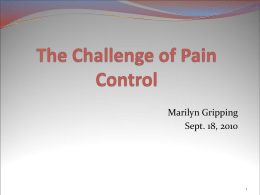 The Challenge of Pain Control