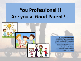Are you Professional !! A Good Parent..