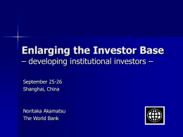 Enlarging the Investor Base – developing institutional
