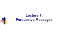 Lecture 8: Persuasive Messages