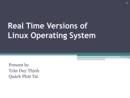 Some Real Time Versions of Linux Operating System