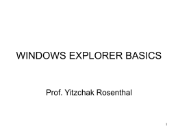 WINDOWS EXPLORER - Prof. Yitz Rosenthal