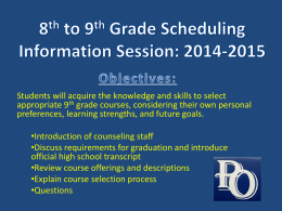 9th to 10th Grade Scheduling Information Sessions: 2014-2015