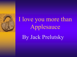 I love you more then Applesauce