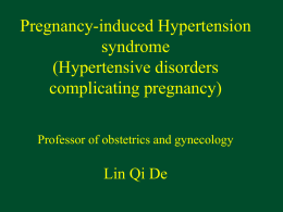 Pregnancy-induced Hypertention Syndrome Term : PIHs is an