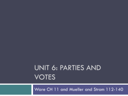 Unit 6: Parties and Votes - University of California, San