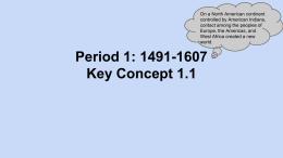 Period 1: 1491-1607 Key Concept 1.1