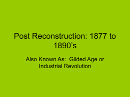 Post Reconstruction: 1877 to 1890’s