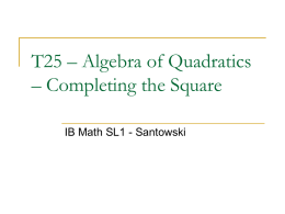 Lesson 14 – Algebra of Quadratics – Completing the Square