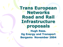 Trans European Networks Road and Rail Infrastrcuture proposals