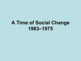 A Time of Social Change 1963–1975