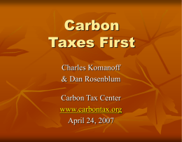 PowerPoint Presentation - Why Carbon Taxes? Charles