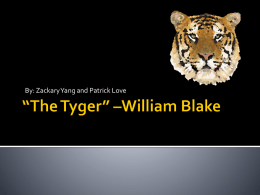 The Tyger” –William Blake
