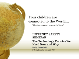 Your children are connected to the World…