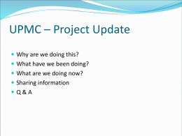 UPMC – Project Update