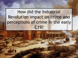How did the Industrial Revolution impact on crime and