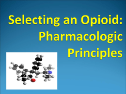 Opioids General Pharmacologic Principles