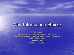 Why Information Ethics?