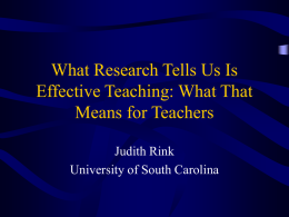What Research Tells Us Is Effective Teaching: What That