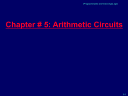 Chapter # 5: Arithmetic Circuits Contemporary Logic Design